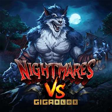 Nightmares VS GigaBlox